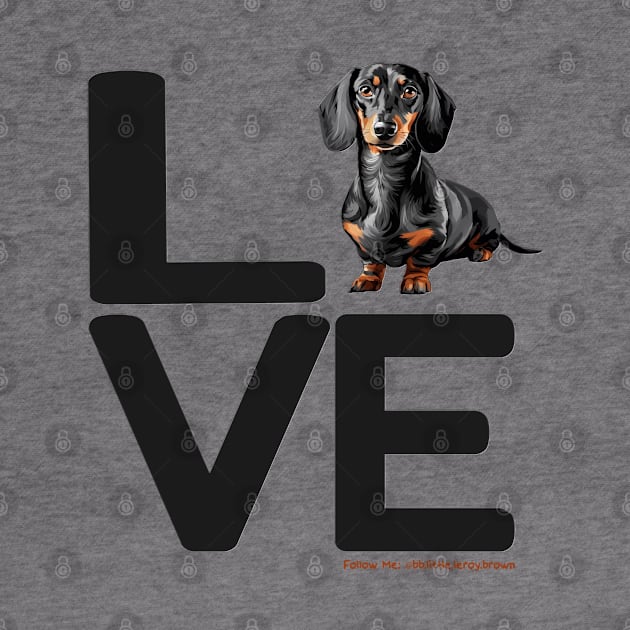 LOVE Black Tan Dachshund Black Letters by Long-N-Short-Shop